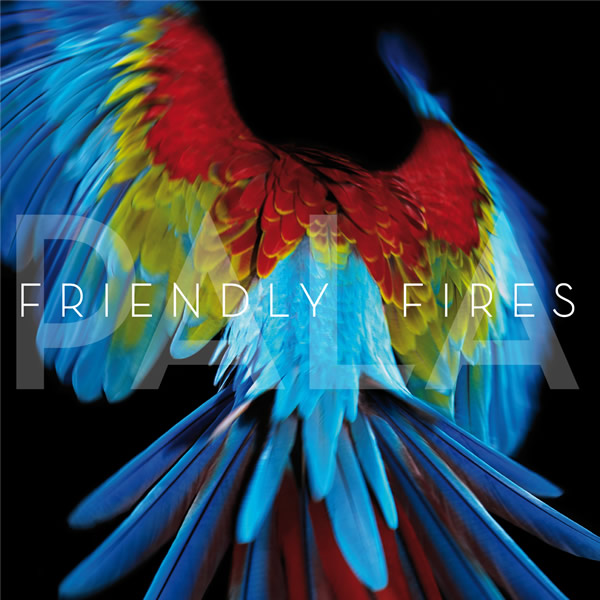 Friendly Fires - Pala cover