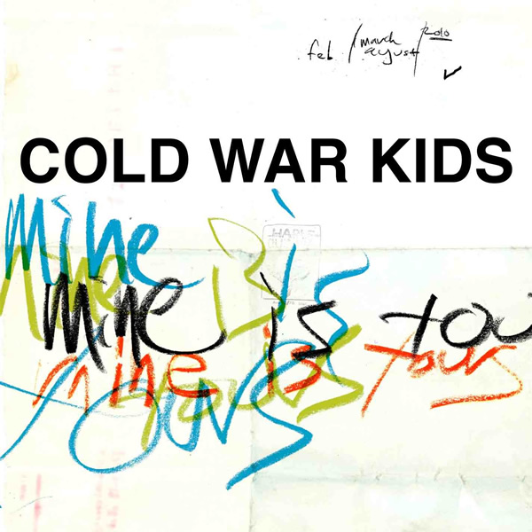 Cold War Kids - Mine Is Yours cover